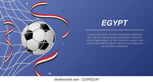 Soccer background with flying ribbons in colors of the flag of Egypt. Realistic soccer ball in goal net.