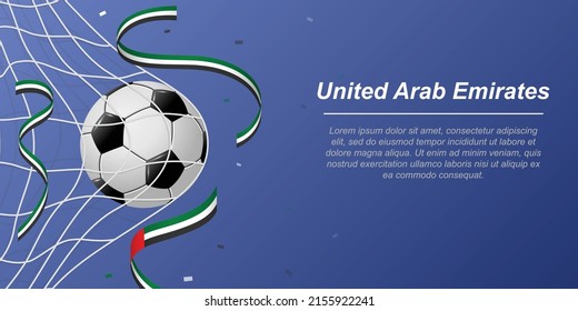 Soccer background with flying ribbons in colors of the flag of United Arab Emirates. Realistic soccer ball in goal net.