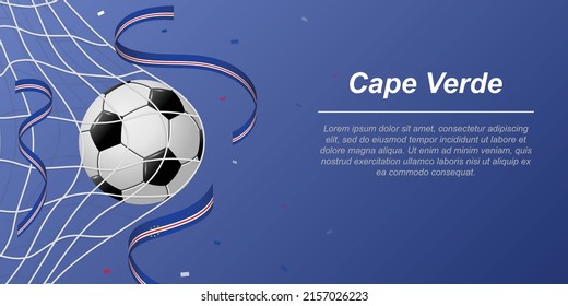 Soccer background with flying ribbons in colors of the flag of Cape Verde. Realistic soccer ball in goal net.