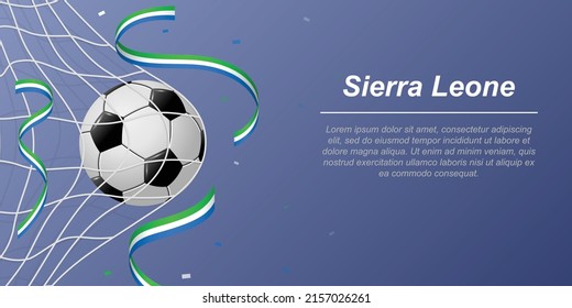 Soccer background with flying ribbons in colors of the flag of Sierra Leone. Realistic soccer ball in goal net.