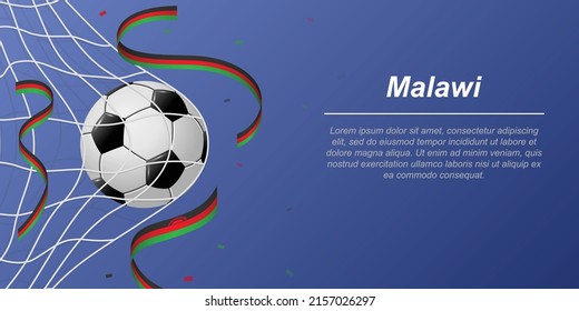 Soccer background with flying ribbons in colors of the flag of Malawi. Realistic soccer ball in goal net.