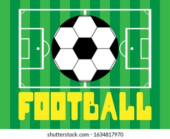 Soccer ball with field markings and the text football. Sports vector illustration.
