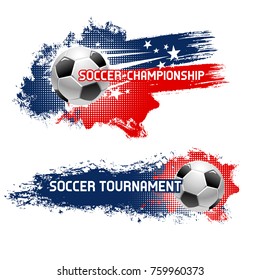 Soccer ball, football tournament banner set. Football or soccer ball flying with motion trails of star and grunge brush stroke vector poster for sport game championship and competition design