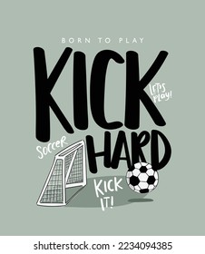 Soccer ball, goal, football concept drawing and text. Vector illustration design for fashion graphics, t shirt prints.