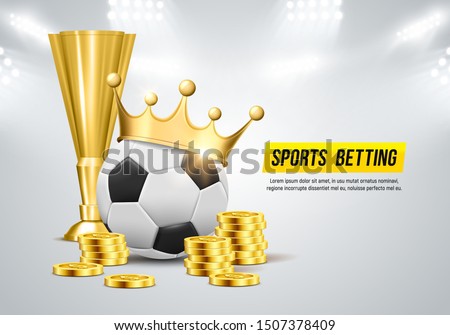 Soccer ball, gold crown, cup and coins on a light background. Sports betting. Vector illustration.