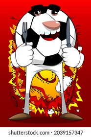 Soccer ball holding up a knife and fork. Traditional football ball as a cartoon character with face.