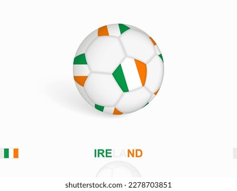 Soccer ball with the Ireland flag, football sport equipment. Vector illustration.