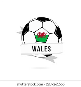 Soccer ball minimal design with Wales flag. Flag of Wales in a soccer ball with the text Wales on the ribbon. Vector illustration eps10