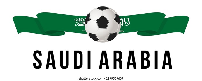 Soccer ball on the background of the flag of Saudi Arabia. A ribbon in the form of the flag of Saudi Arabia with a soccer ball in the center. Vector illustration for banner and poster. vector eps10