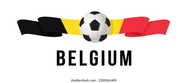 Fußball auf dem Hintergrund der Flagge Belgiens. Ein Band in Form der Flagge von Belgien mit einem Fußball in der Mitte. Vektorgrafik für Banner und Poster. Vektor eps10