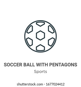 Soccer ball with pentagons outline vector icon. Thin line black soccer ball with pentagons icon, flat vector simple element illustration from editable sports concept isolated stroke on white 