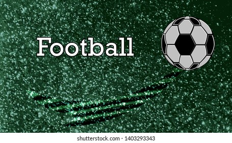Soccer ball white with black spots on an abstract imitating green grass background. And the inscription: Football. FOR sites about sports, healthy lifestyle. Vector illustration.