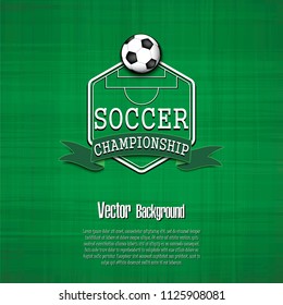 Soccer championship background. Football banner with soccer ball and text field on green background. Vector illustration