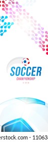 Soccer championship. Banner template vertical format with a football ball and text on a background with a bright light effect.
