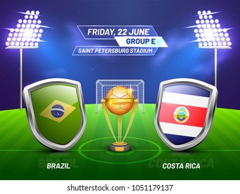 Soccer championship league, match between Brazil v/s Costa Rica with golden trophy, and countries flag.