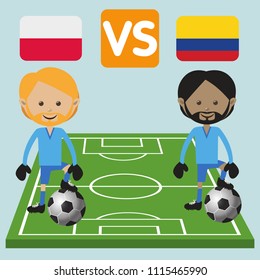 Soccer championship Poland vs Colombia. Vector illustration.