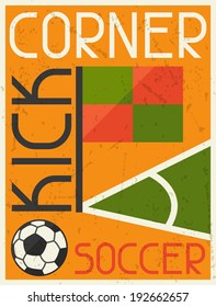 Soccer Conner Kick. Retro poster in flat design style.