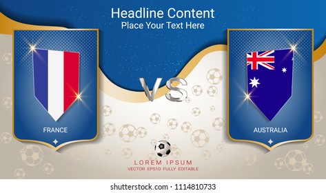 Soccer cup 2018, National football flags team group C, France VS Australia with blue and gold trend background, Scoreboard broadcast design for match schedule of international world championship.