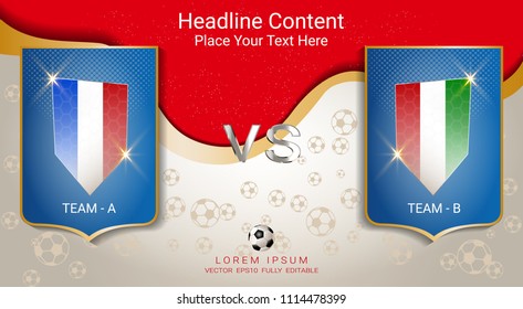 Soccer cup 2018 team A vs team B, Scoreboard broadcast graphic template, Flag mock-up with red and blue trend background for international world championship tournament in Russian (Vector Eps10)