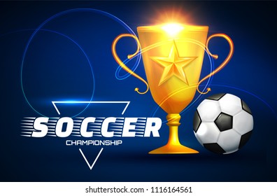 Soccer Cup. Football Design Poster Template with Win Cup, Realistic Ball, Flash and Motion Light. Vector illustration