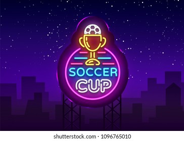 Soccer Cup Logo Neon Vector. Design Template Soccer Neon Sign, Bright Night Signboard, Design Element for Football Advertising, Championship European Football Symbol. Vector illustration. Billboard