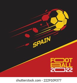 Soccer cup tournament 2022 . Modern Football with Spain flag pattern
