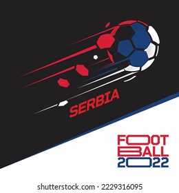 Soccer cup tournament 2022 . Modern Football with Serbia flag pattern