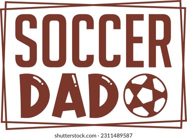Soccer Dad - Dad Design