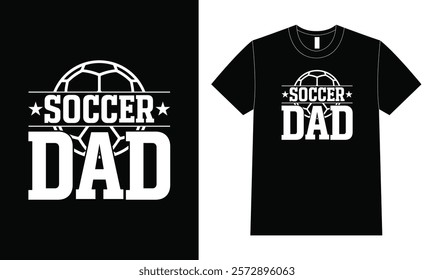 Soccer dad sirt design, Father Day T Shirt Design