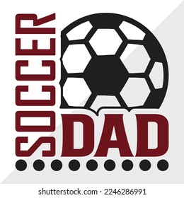 Soccer Dad SVG Printable Vector Illustration