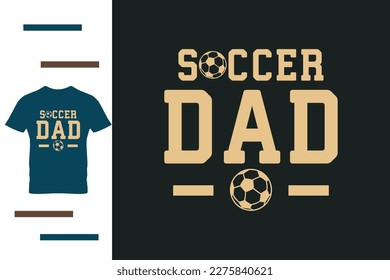 Soccer dad t shirt design