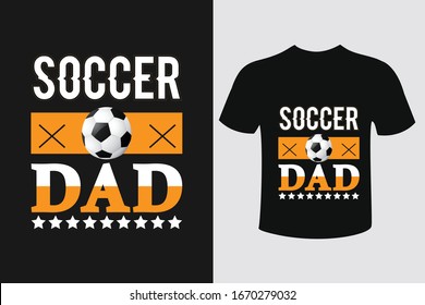 Soccer dad t-shirt design for soccer lover people