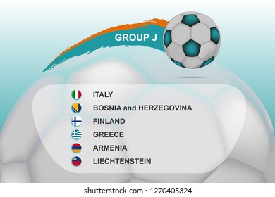 Soccer european cup 2020. Team group J Italy, Finland, Greece, Armenia, Liechtenstein, Bosnia and Herz. Football Europe country national flag and ball. Group stage standing. Vector table  tournament. 