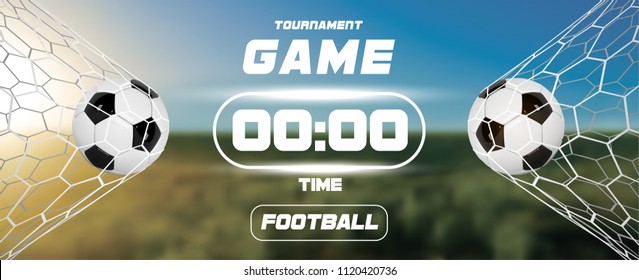 Soccer or Football Banner With 3d Ball and scoreboard or timer on green field background. Soccer game match goal moment with ball in the net. Blurred soccer training field.
