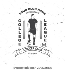 Soccer, football club badge design. Vector illustration. For football club sign, logo. Vintage monochrome label, sticker, patch with soccer and football player silhouettes.