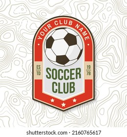 Soccer, football club patch design. Vector illustration. For college league football club sign, logo. Vintage monochrome label, sticker, patch with soccer ball silhouettes.