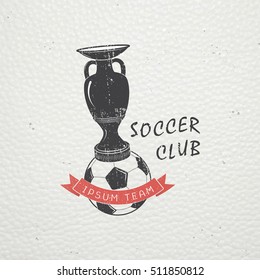 Soccer Football Club. Sport Team. Detailed elements. Old retro vintage grunge. Typographic labels, stickers, logos and badges. Flat vector illustration