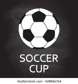 Soccer or football cup emblem with soccer ball isolated on blackboard texture with chalk rubbed background. Vector illustration.