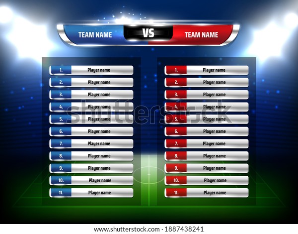 Soccer football game scoreboard realistic template.\
Football league championship game players list, soccer pitch and\
stadium spotlights 3d vector. Sport tournament team composition\
information board