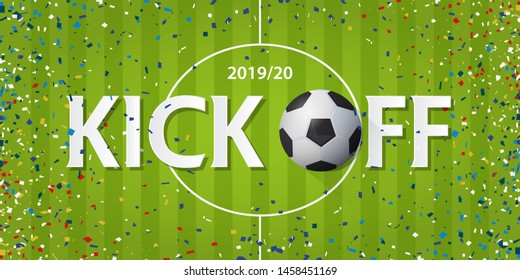 Soccer or football kick off  banner with soccer ball and paper confetti on soccer field background. Banner template design in Soccer or football opening season concept. Vector illustration.