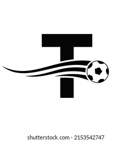 Soccer Football Logo On Letter T Sign. Soccer Club Emblem Concept Of Football Team Icon