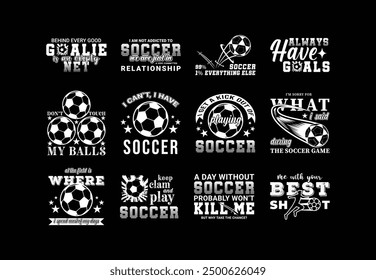 Soccer and Football Sports Vector Illustration quotes. Design for t shirt, print, gift card, label sticker, mug design, POD. bundle set.