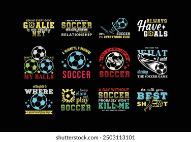 Soccer and Football Sports Vector Illustration quotes. Design for t shirt, print, gift card, label sticker, mug design, POD. Soccer t shirt bundle set. Cut files. Sports Bundle design. 12 Set.