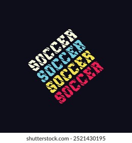 Soccer. Soccer and Football. Sports Vector Illustration quote. Design for t shirt, print, gift card, label sticker, mug design, POD. Soccer t shirt design.