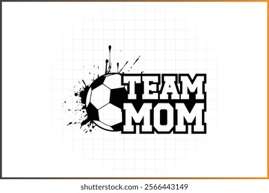 Soccer Football Team Mom Splash Design
