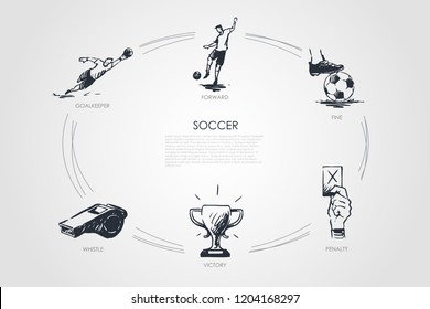 Soccer - forward, fine, goalkeeper, whistle, victory, penalty vector concept set. Hand drawn sketch isolated illustration