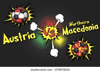 Soccer game Austria vs Northern Macedonia. Football tournament match 2020. Postponed to 2021. Pop art style. Design pattern. Vector illustration