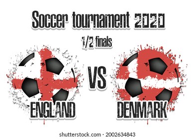 Soccer game England vs Denmark. Football tournament match 2020. Postponed to 2021. Grunge texture. Design pattern. Vector illustration