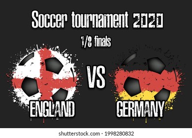 Soccer game England vs Germany. Football tournament match 2020. Postponed to 2021. Grunge texture. Design pattern. Vector illustration