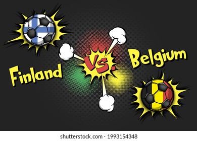 Soccer game Finland vs Belgium. Football tournament match 2020. Postponed to 2021. Pop art style. Design pattern. Vector illustration